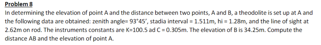 Problem 8 In determining the elevation of point A