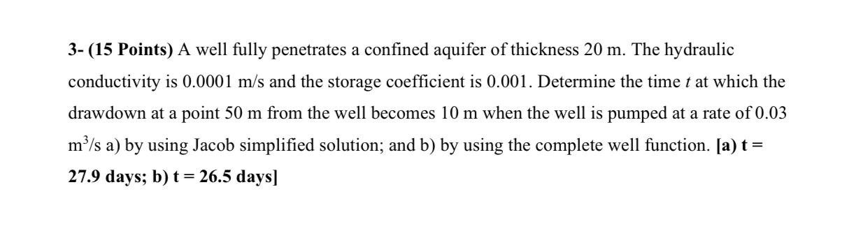 3 - ( 1 5 Points ) A well fully penetrates a