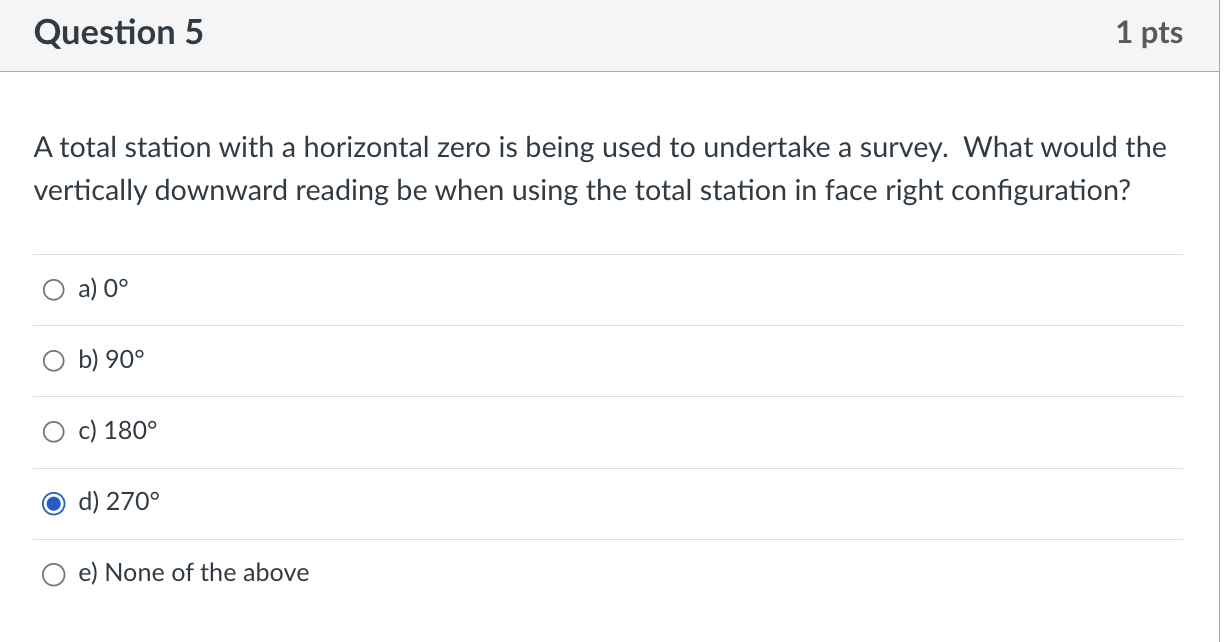 Question 5 A total station with a horizontal zero