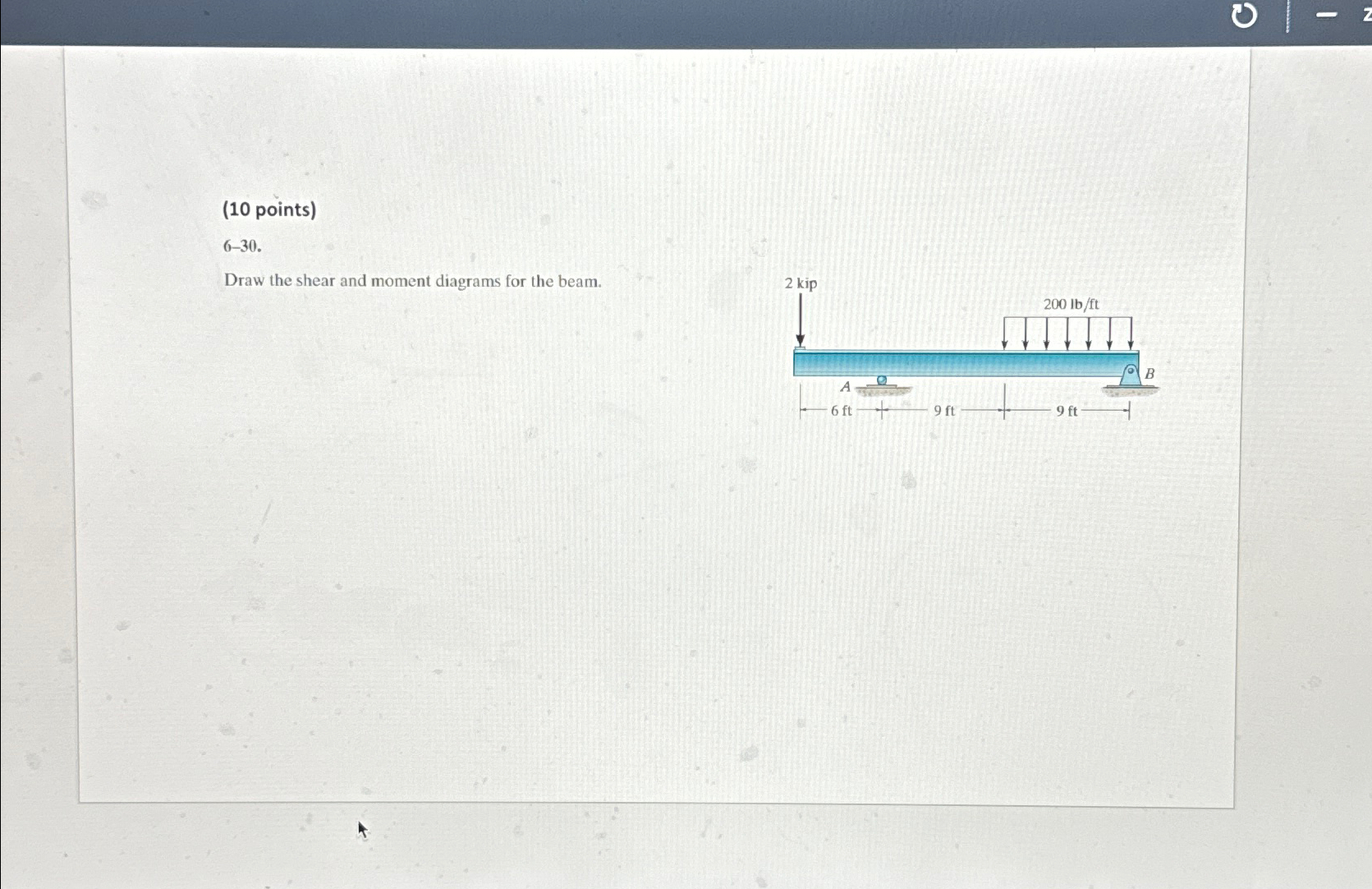 ( 1 0 points ) 6 - 3 0 . Draw the shear and