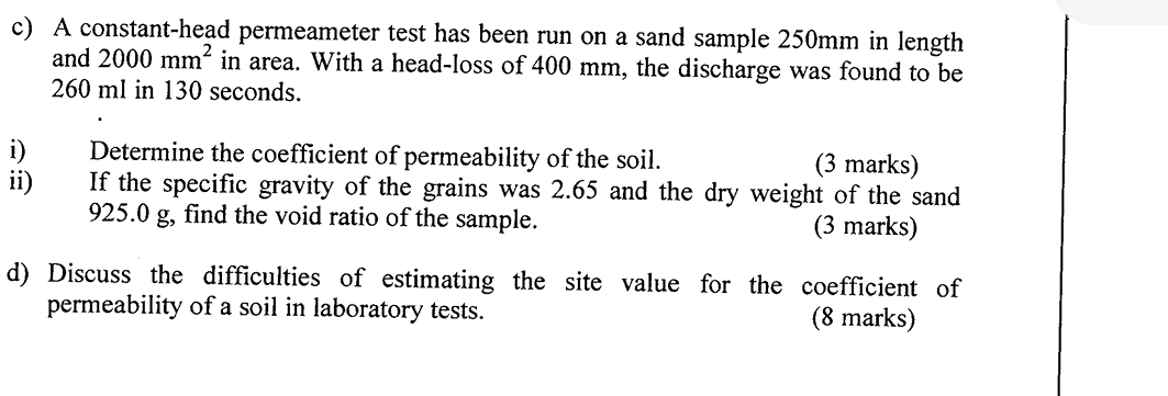 c ) A constant - head permeameter test has been