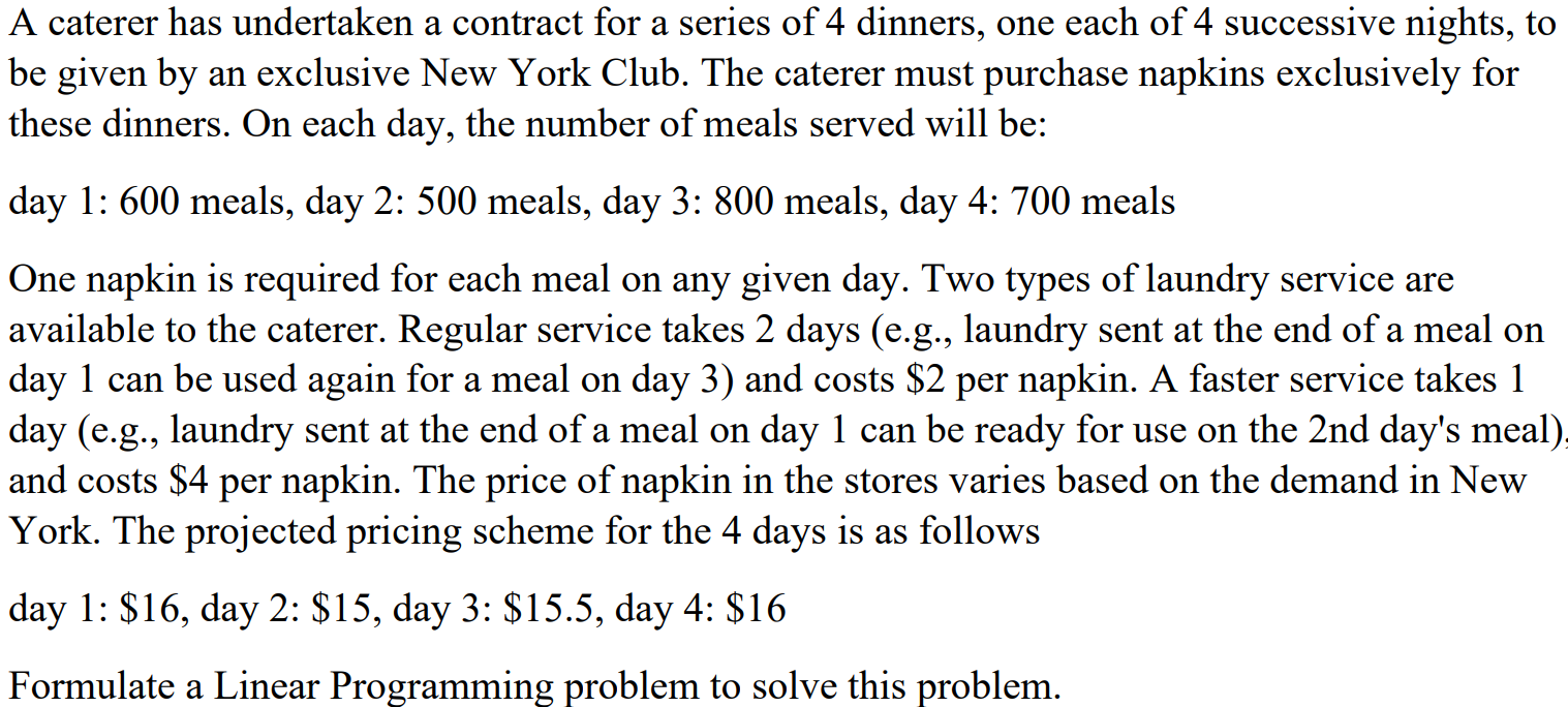 A caterer has undertaken a contract for a series