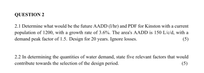 QUESTION 2 2 . 1 Determine what would be the