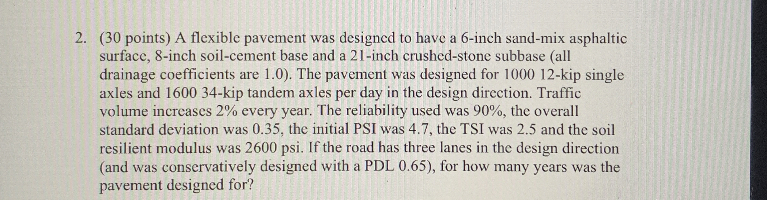 ( 3 0 points ) A flexible pavement was designed
