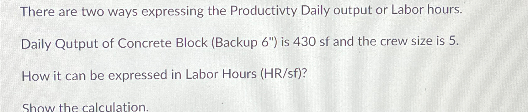 There are two ways expressing the Productivty