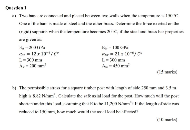 Question 1 a ) Two bars are connected and placed