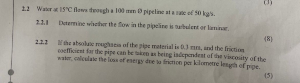 2 . 2 Water at 1 5 C flows through a 1 0 0 m m O