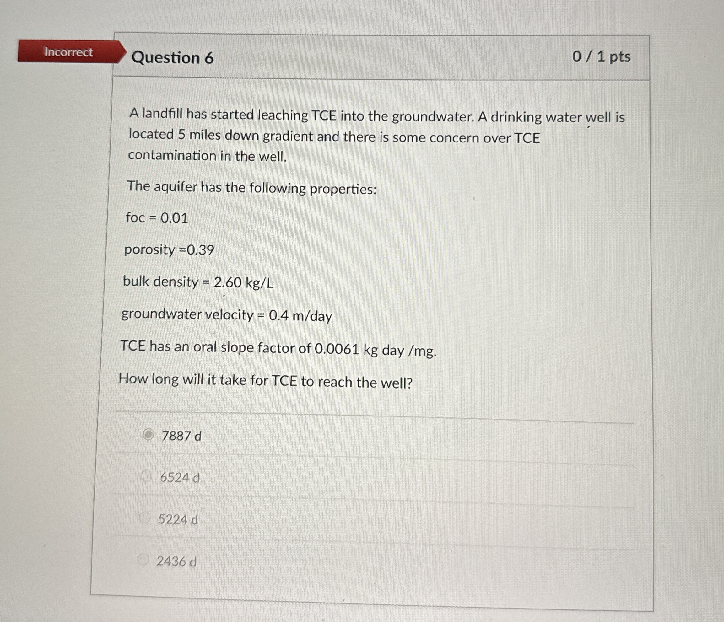 Question 6 A landfill has started leaching TCE