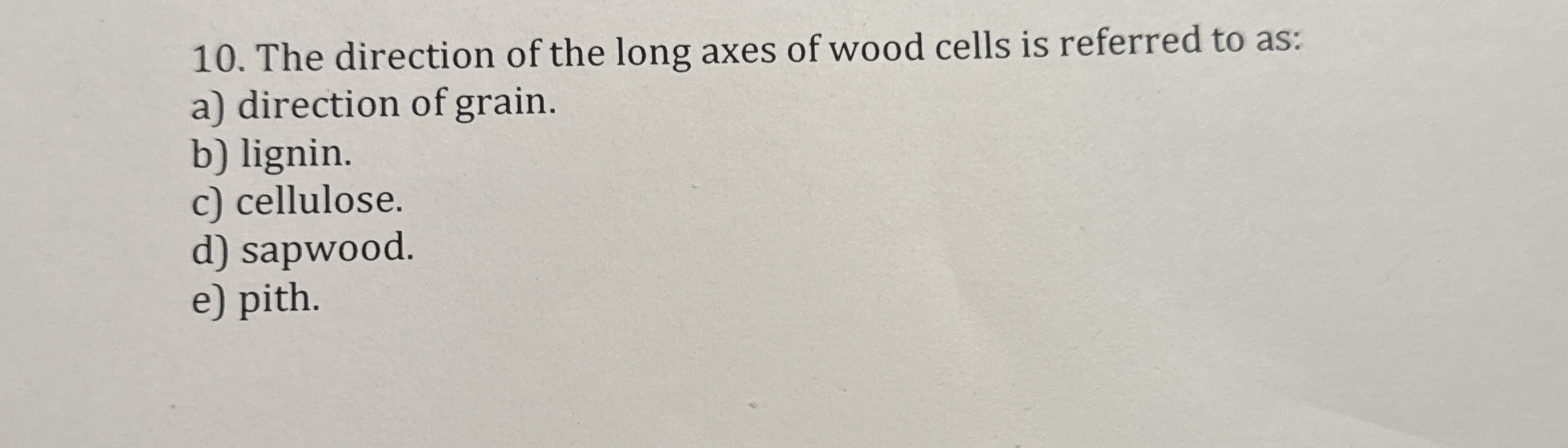 The direction of the long axes of wood cells is