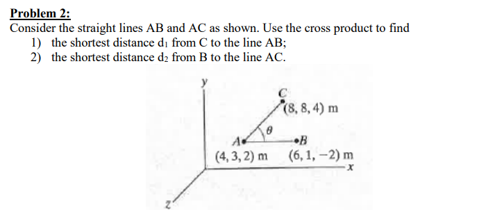 Problem 2 : Consider the straight lines AB and AC