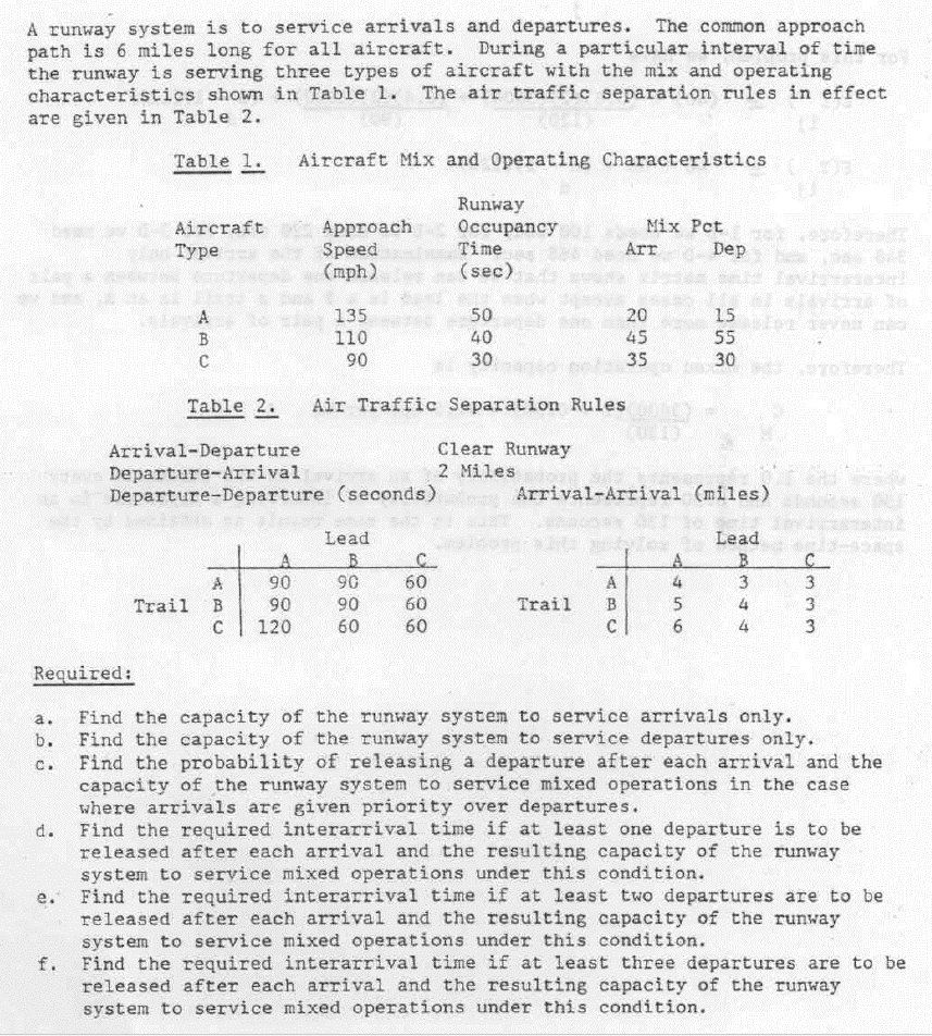 A runway system is to service arrivals and