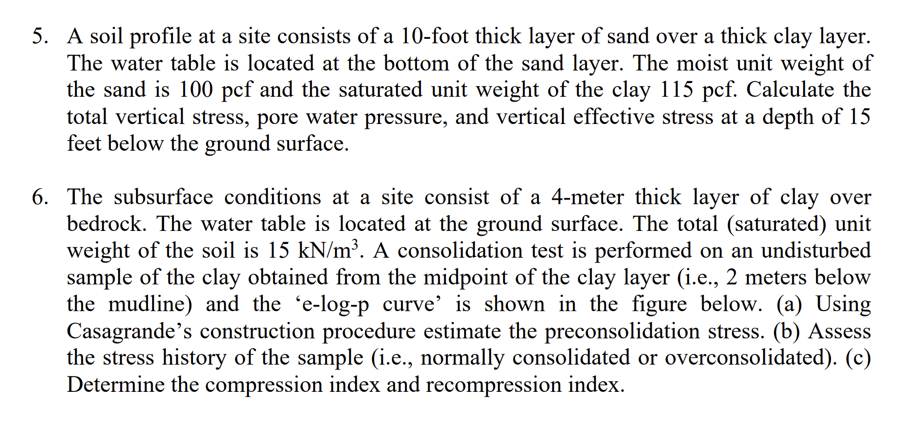 A soil profile at a site consists of a 1 0 - foot