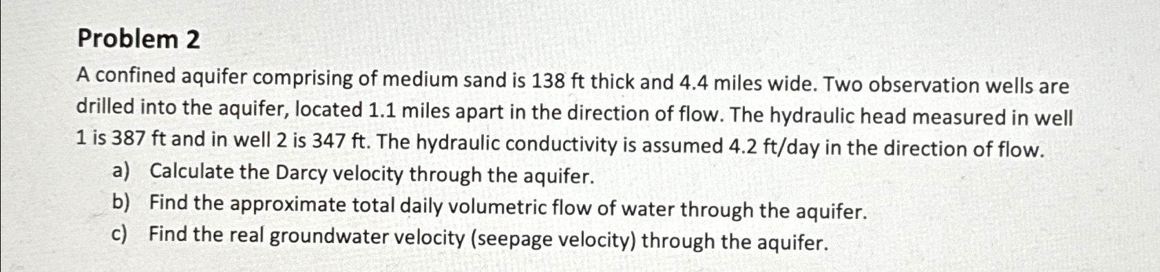 Problem 2 A confined aquifer comprising of medium