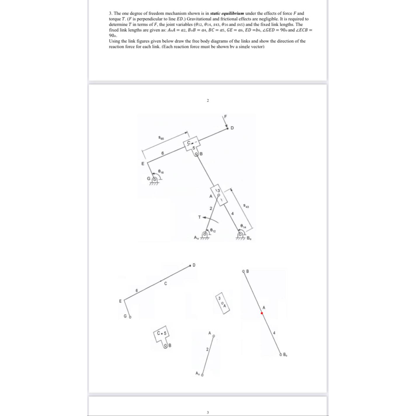 3 . The one degree of freedom mechanism shown is