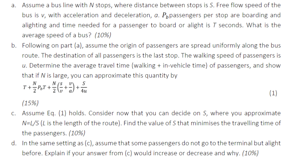 a . Assume a bus line with N stops, where