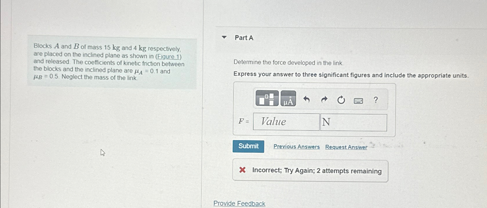 Blocks A and B of mass 1 5 k g and 4 k g