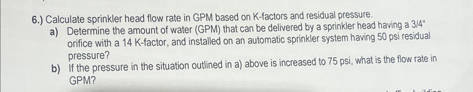 6 . ) Calculate sprinkler head flow rate in GPM