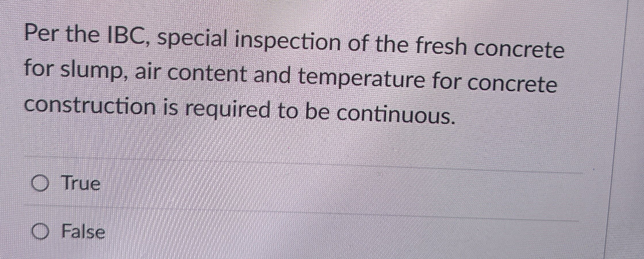 Per the IBC, special inspection of the fresh