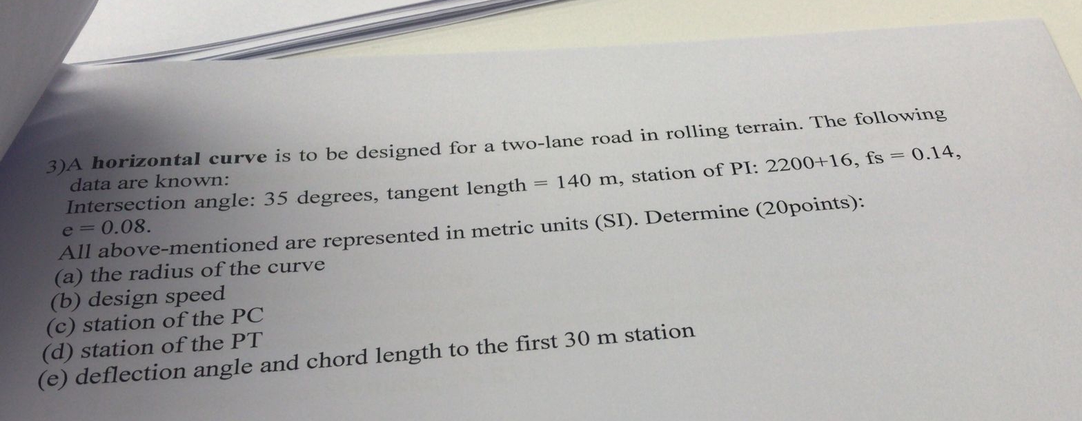 A horizontal curve is to be designed for a two -