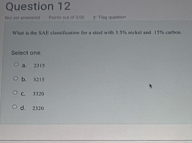 Question 1 2 Not yet anmwered Points out of 3 . 0