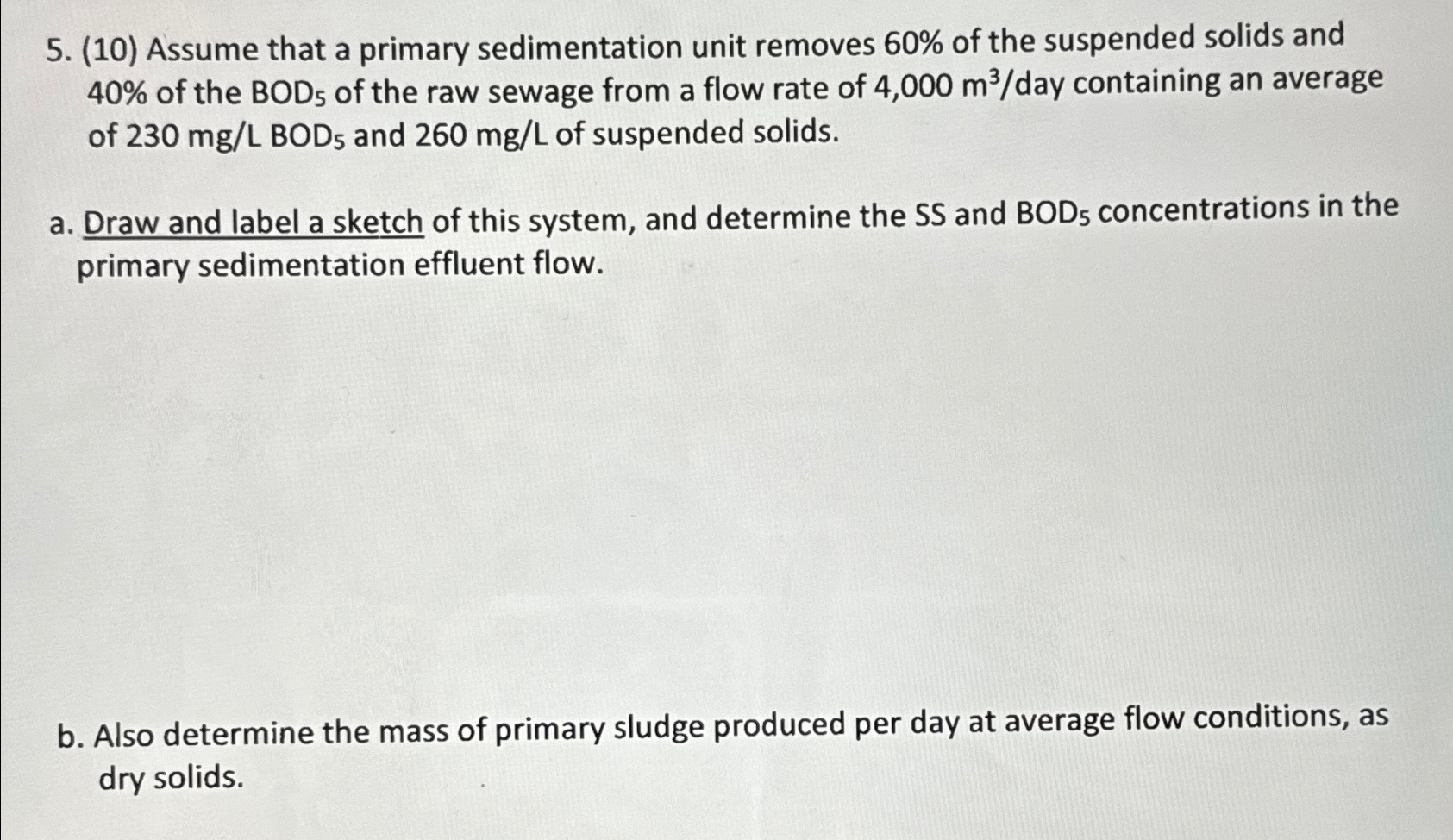 ( 1 0 ) Assume that a primary sedimentation unit