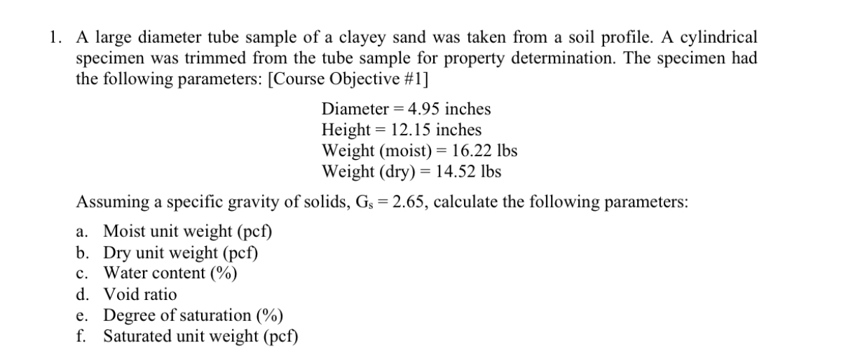 A large diameter tube sample of a clayey sand was