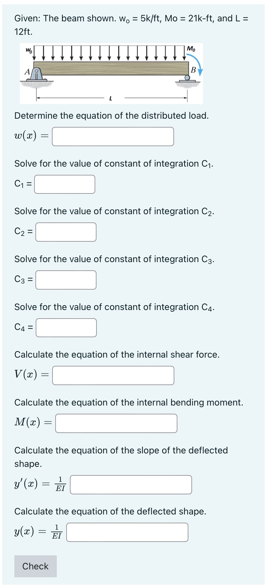 Given: The beam shown. w 0 = 5 k f t , M o = 2 1