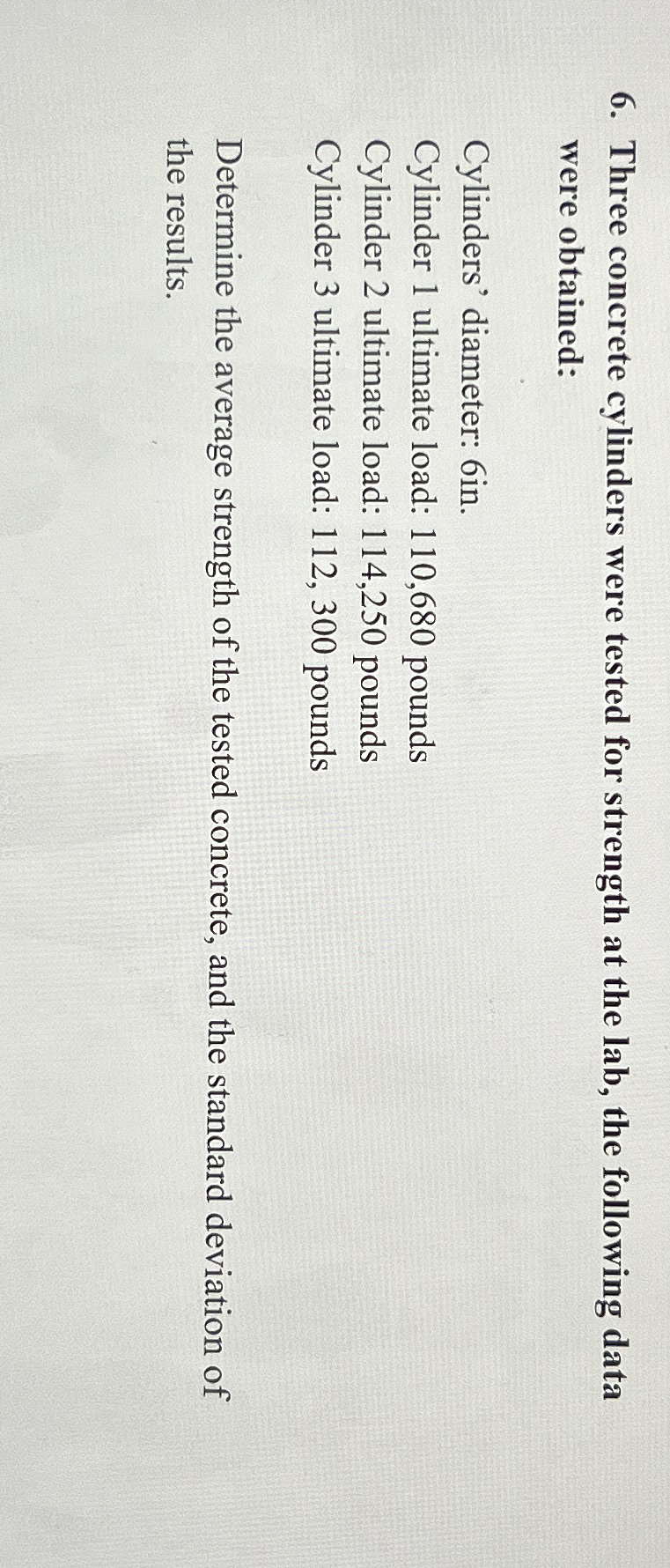 Three concrete cylinders were tested for strength