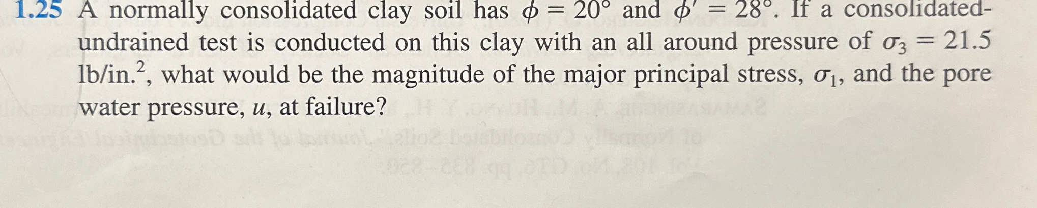 1 . 2 5 A normally consolidated clay soil has = 2