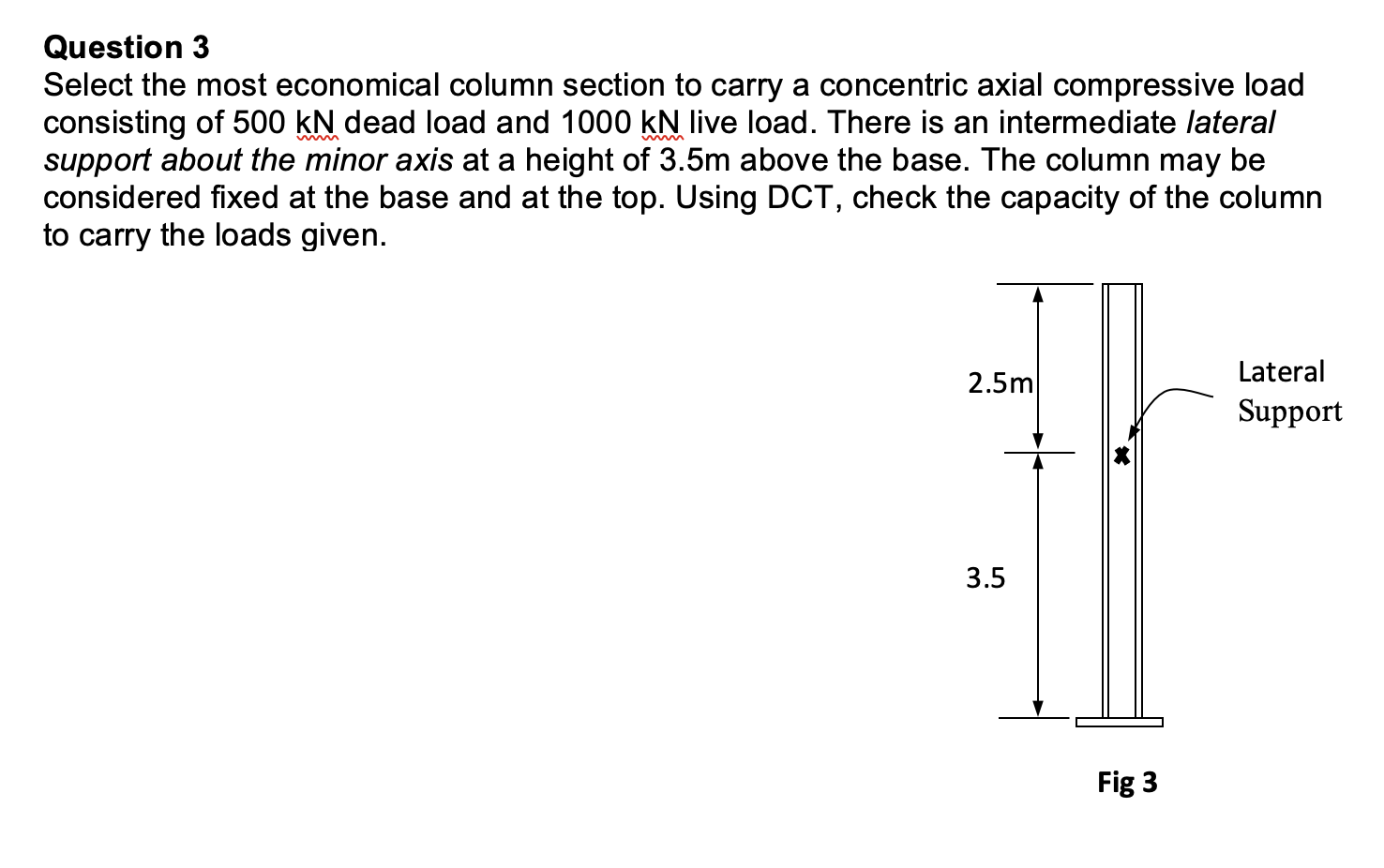 Question 3 Select the most economical column