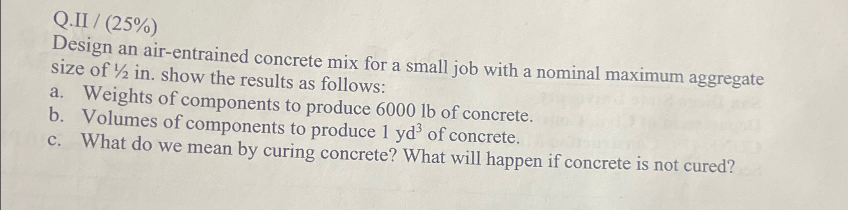 Q . II / ( 2 5 % ) Design an air - entrained
