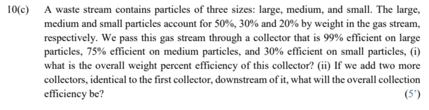 1 0 ( c ) A waste stream contains particles of