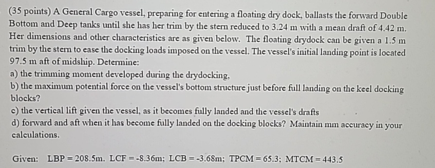 ( 3 5 points ) A General Cargo vessel, preparing