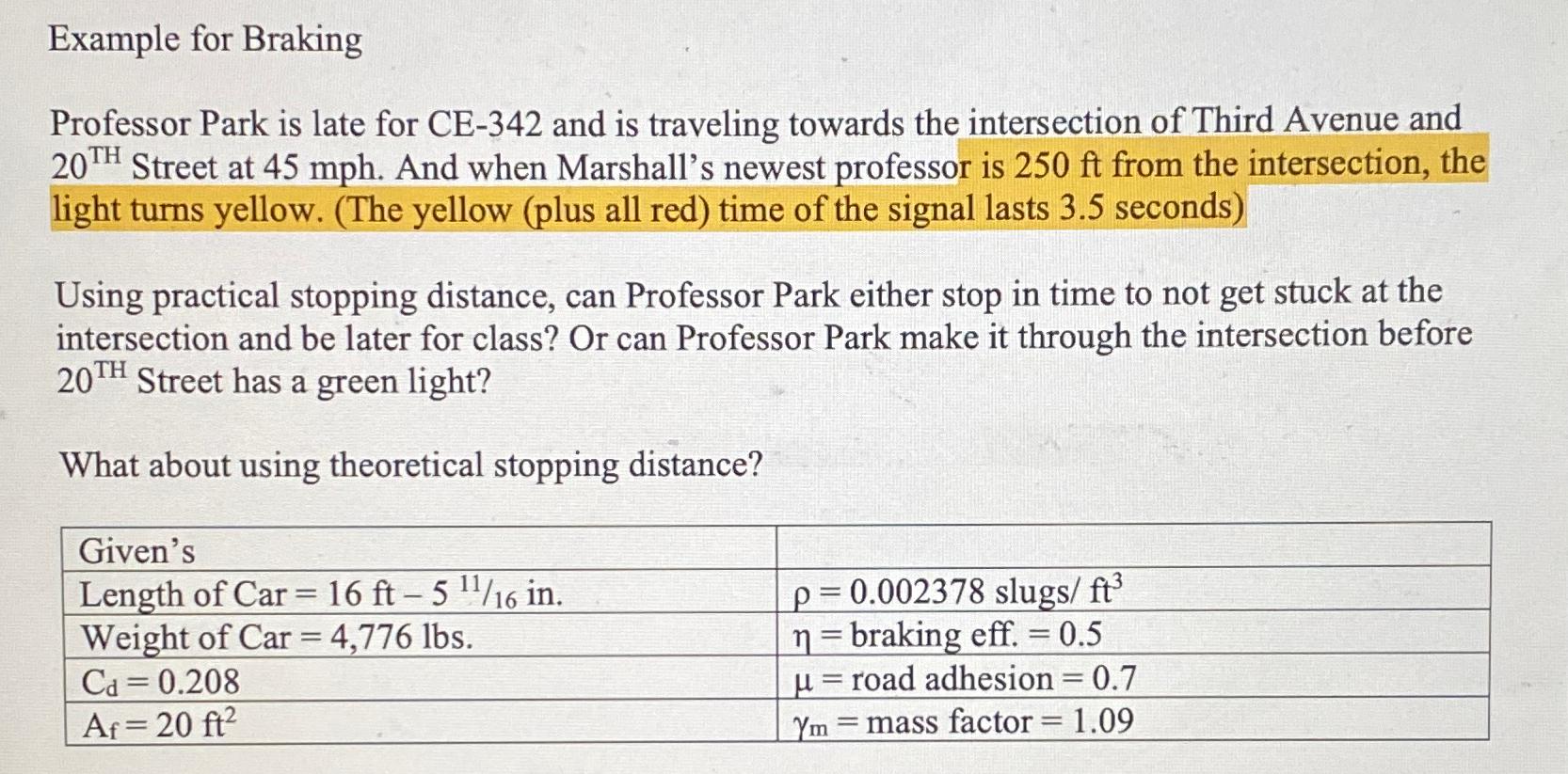 Example for Braking Professor Park is late for CE