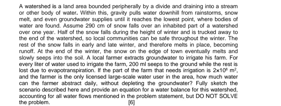 A watershed is a land area bounded peripherally