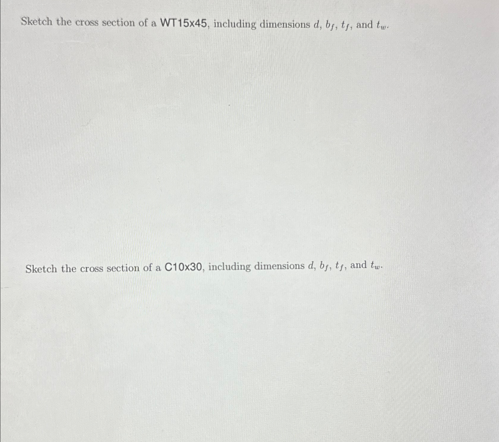 Sketch the cross section of a WT 1 5 x 4 5 ,