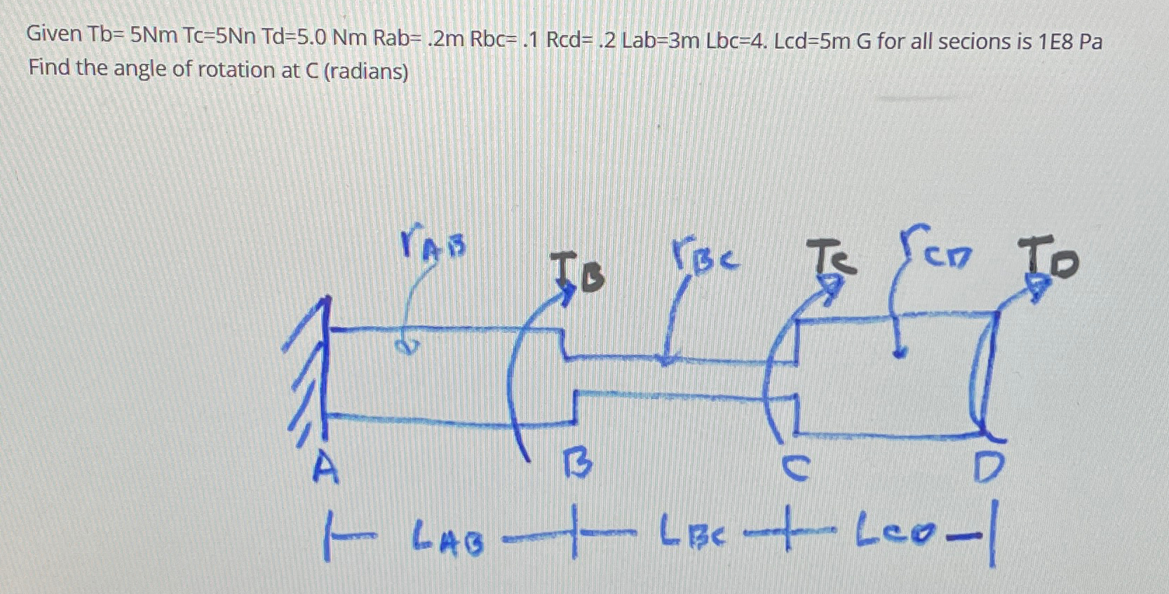 Given T b = 5 N m T c = 5 N n T d = 5 . 0 NmRRab