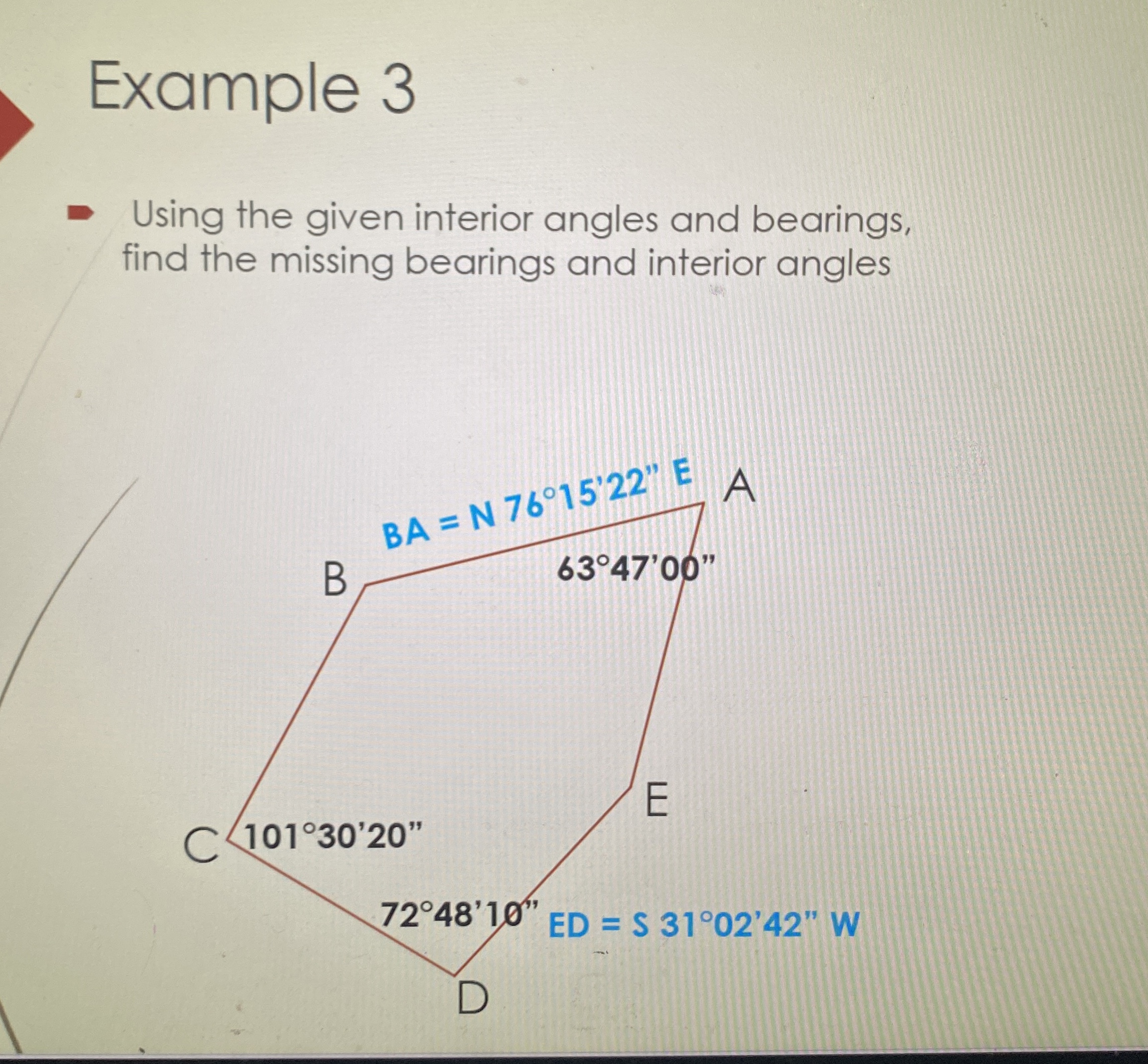 Example 3 Using the given interior angles and