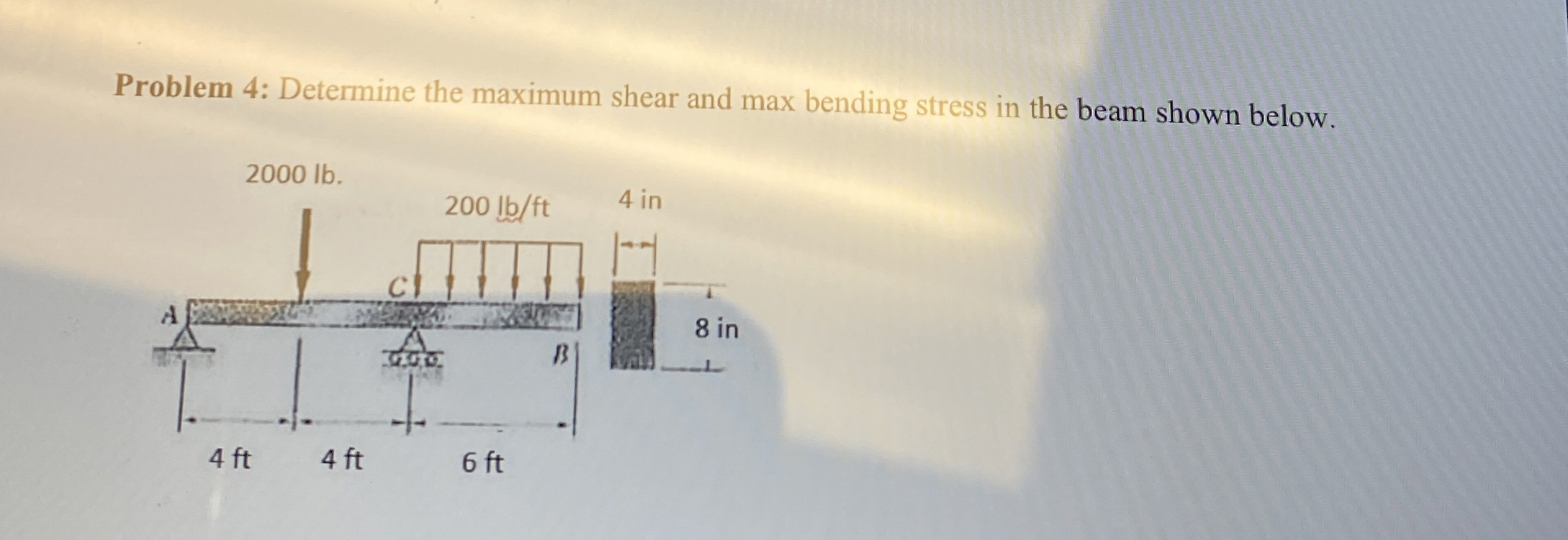 Problem 4 : Determine the maximum shear and max