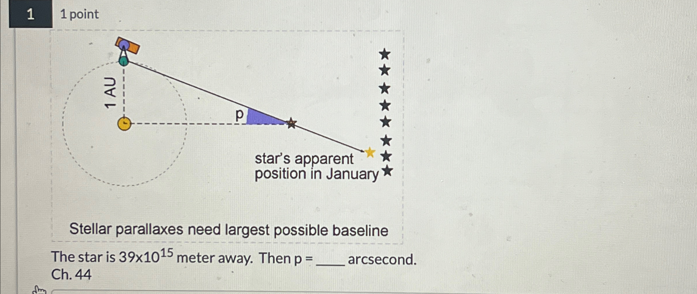 1 1 point Stellar parallaxes need largest