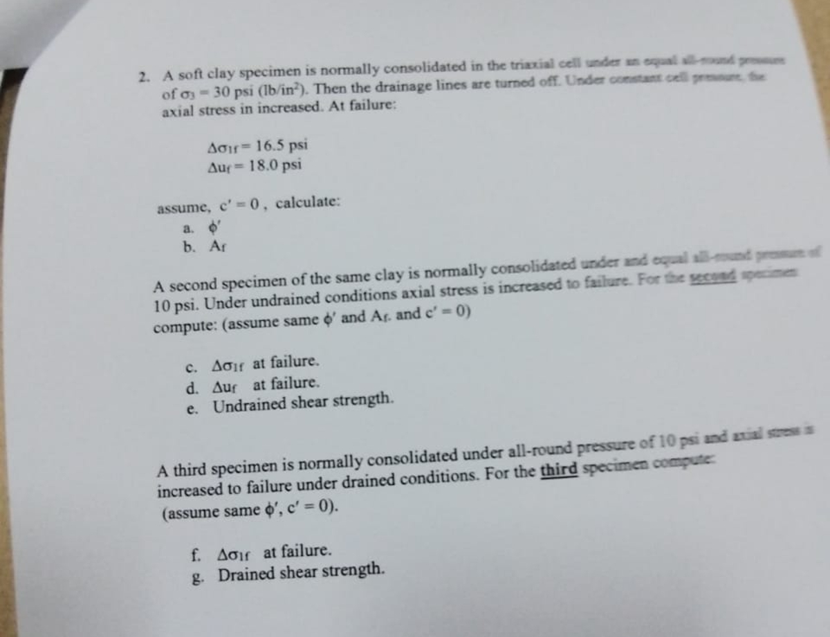 A soft clay specimen is normally consolidated in