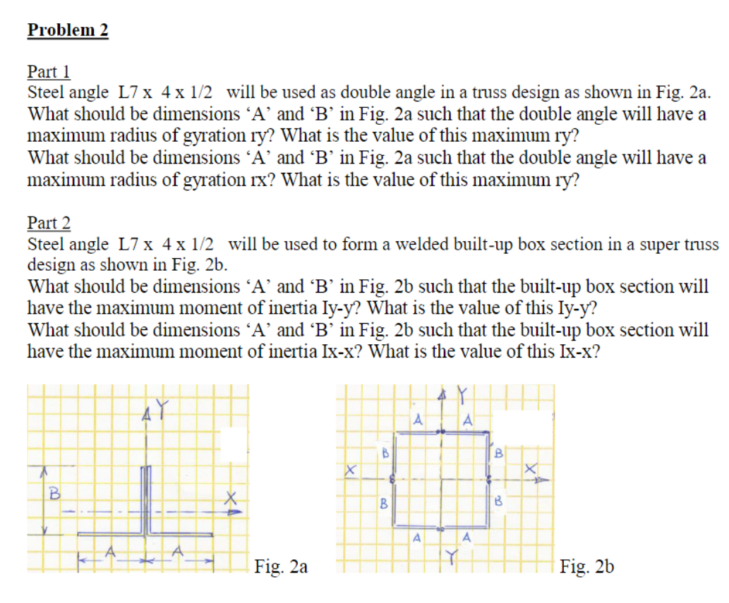 Part 1 Steel angle L 7 x 4 x 1 / 2 will be used