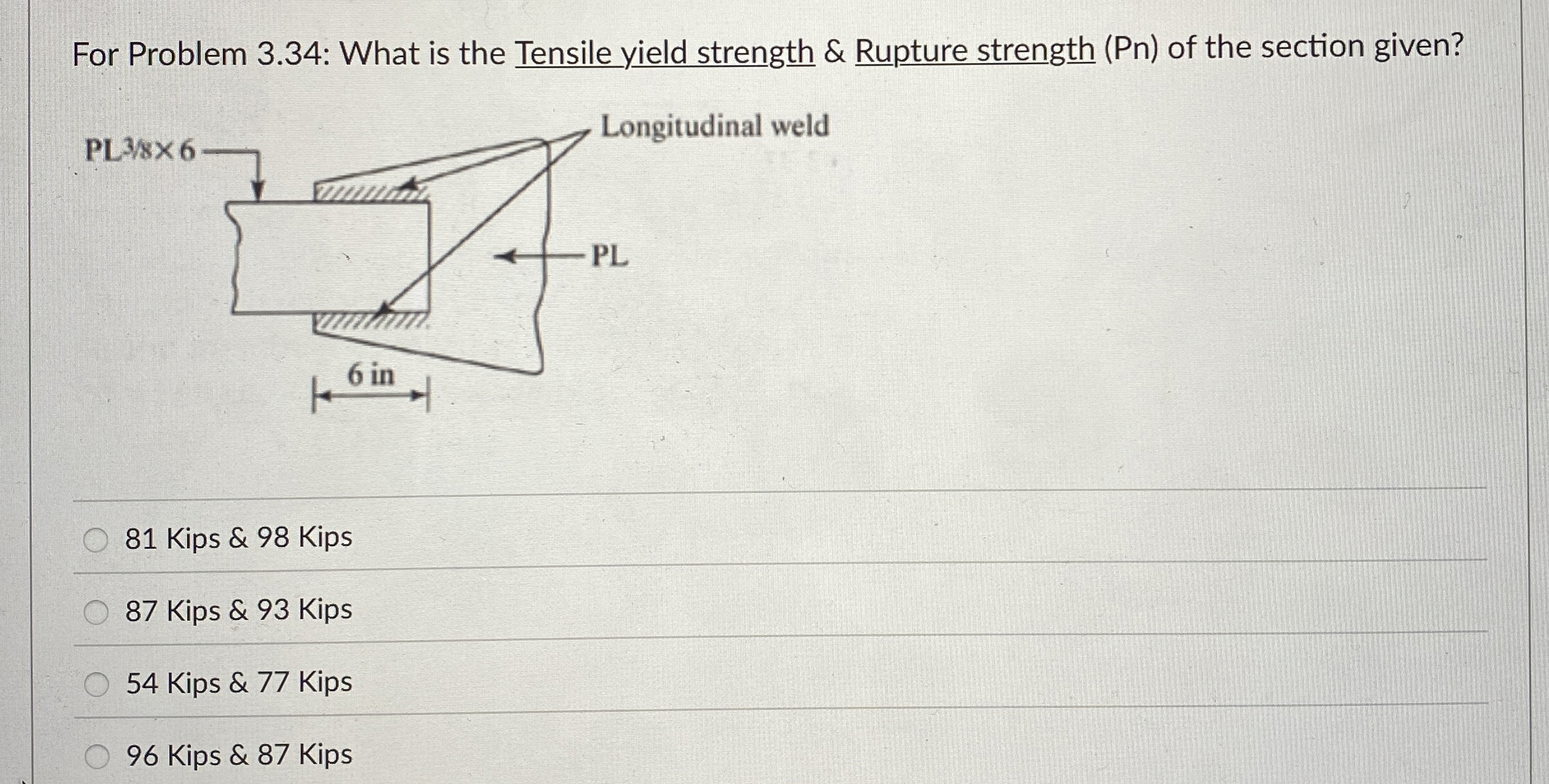 For Problem 3 . 3 4 : What is the Tensile yield