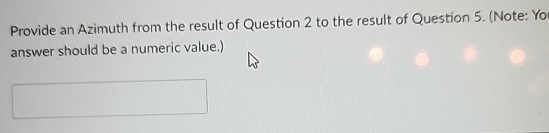 Provide an Azimuth from the result of Question 2