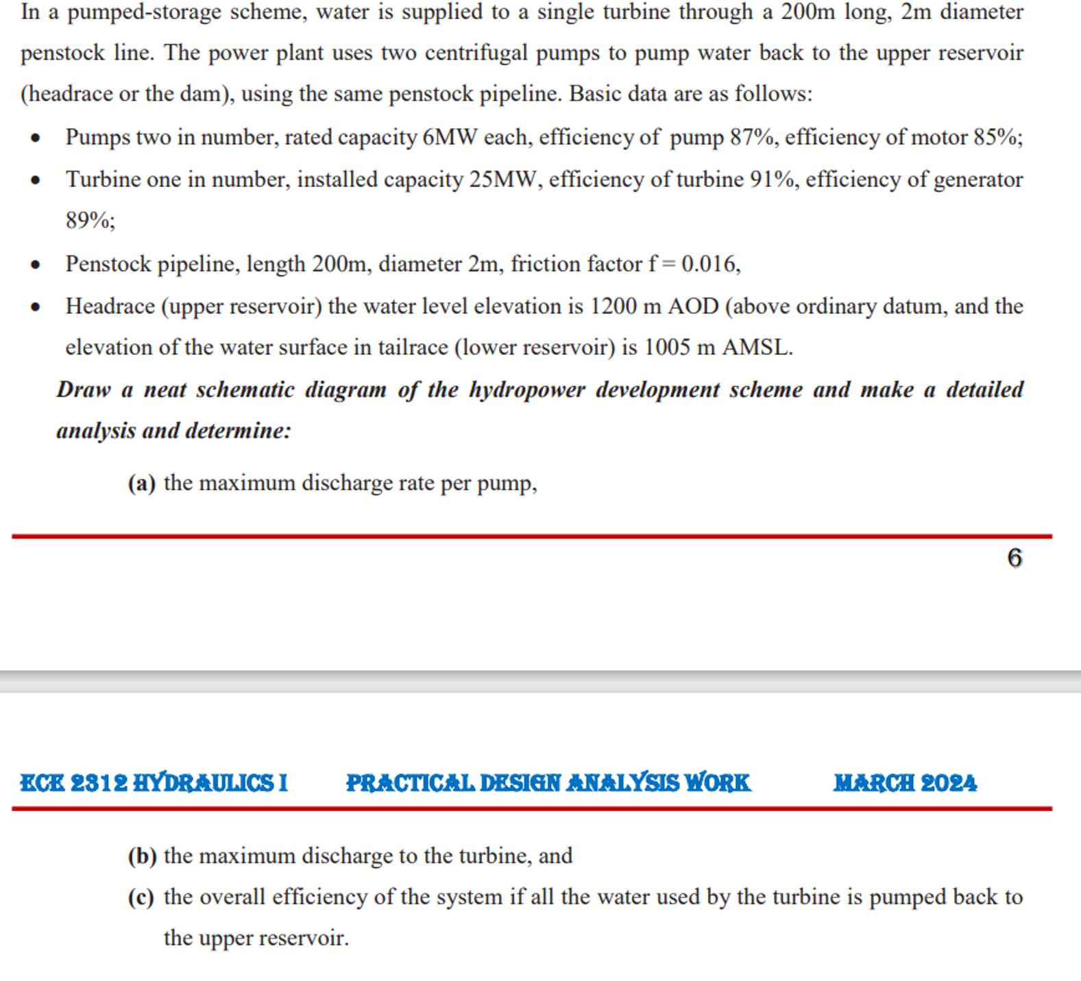 ( b ) the maximum discharge to the turbine, and (