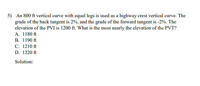 An 8 0 0 f t vertical curve with equal legs is