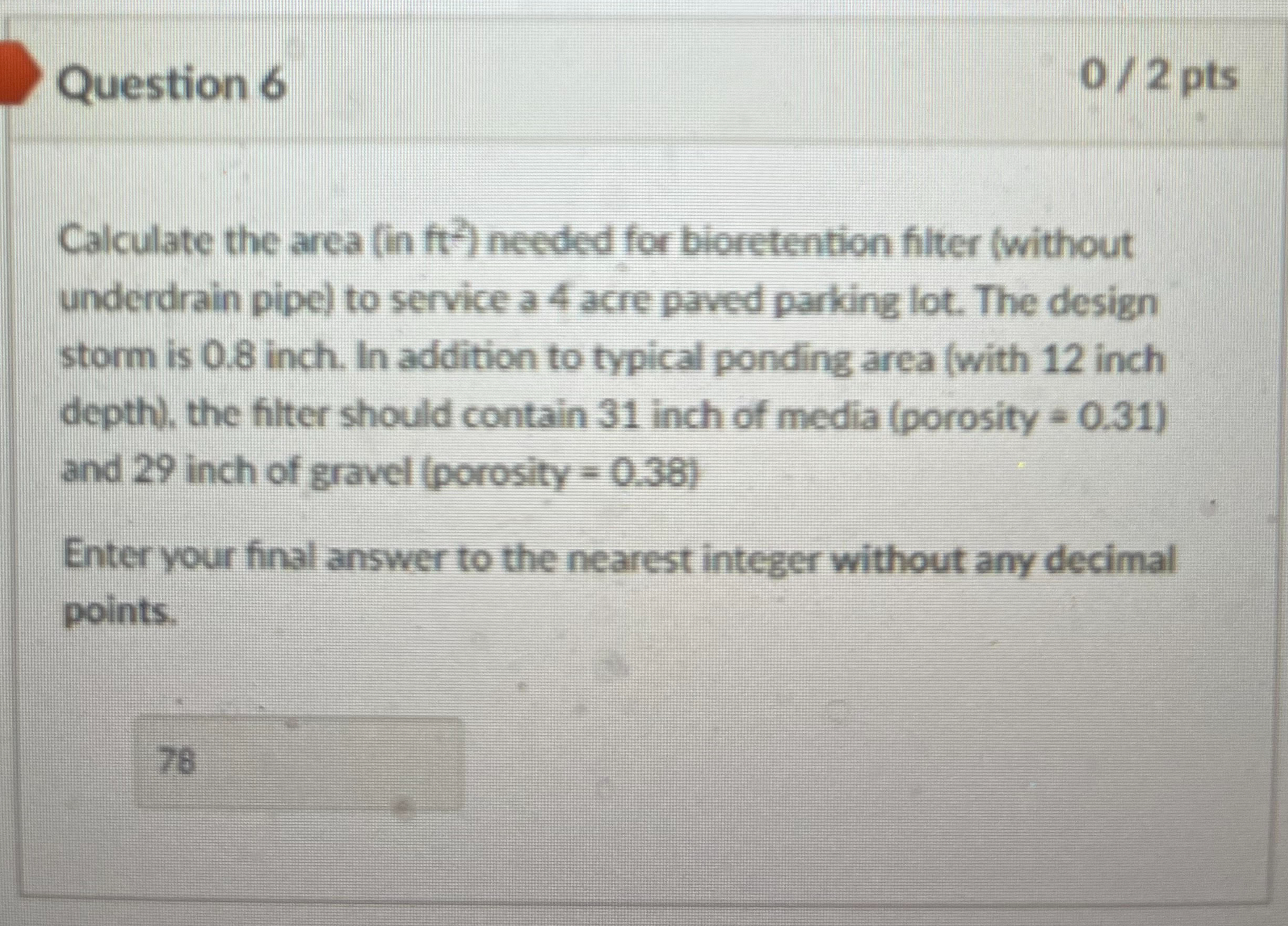 Question 6 Calculate the area ( in f t 2 ) needed