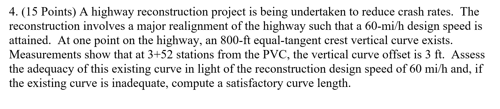 ( 1 5 Points ) A highway reconstruction project