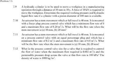 Problem 7 . 5 . 7 . 9 A hydraulic cylinder is to