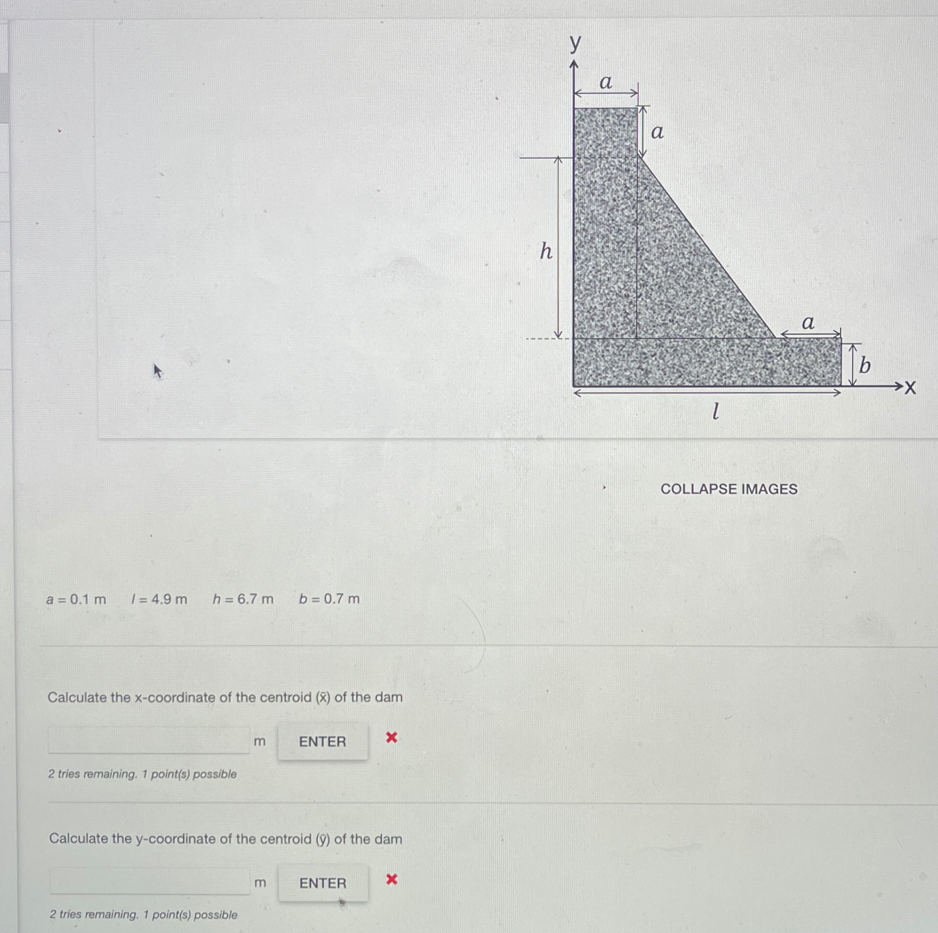  COLLAPSE IMAGES a=0.1m,I=4.9m,h=6.7m,b=0.7m Calculate the x-coordinate of the centroid (x) of
